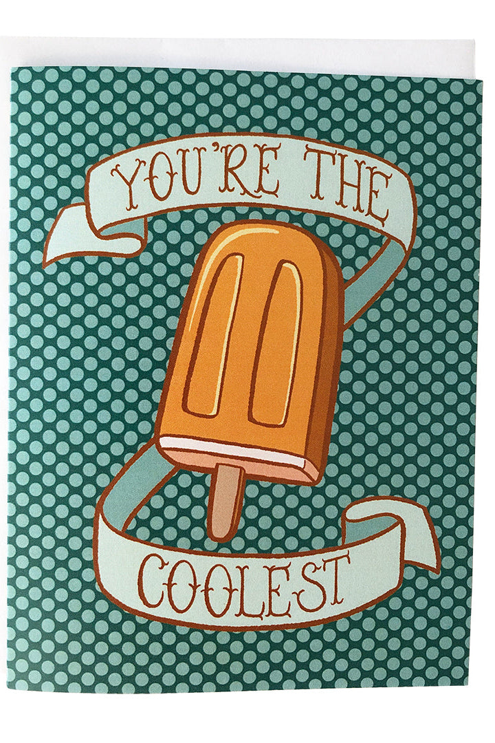 You're the Coolest Popsicle Greeting Card