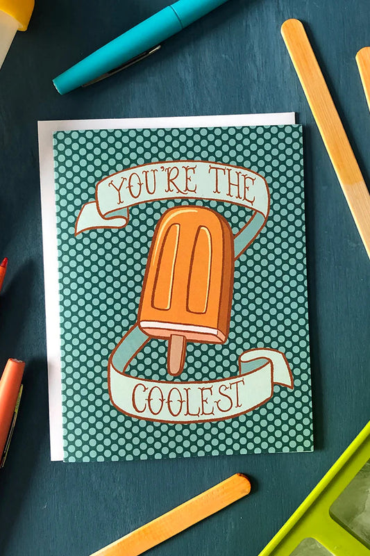You're the Coolest Popsicle Greeting Card