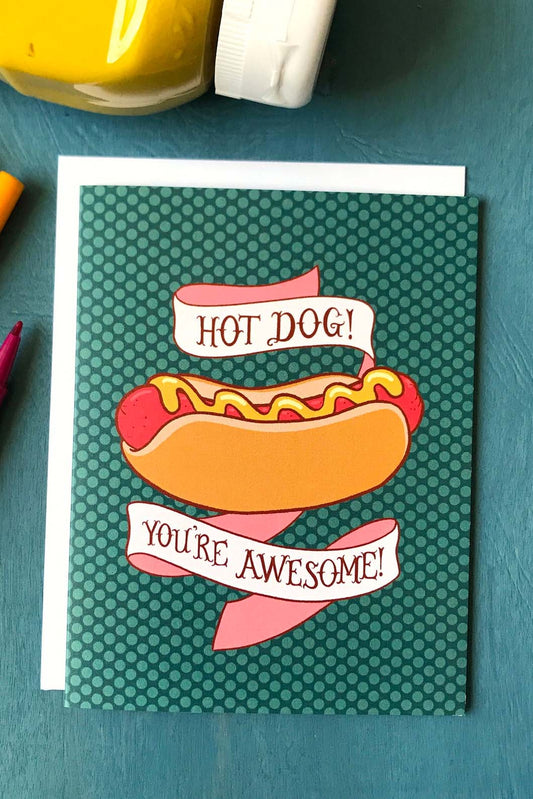 Hot Dog You're Awesome Card